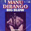 MANU DIBANGO / Big Blow / Aloko Party (7inch)